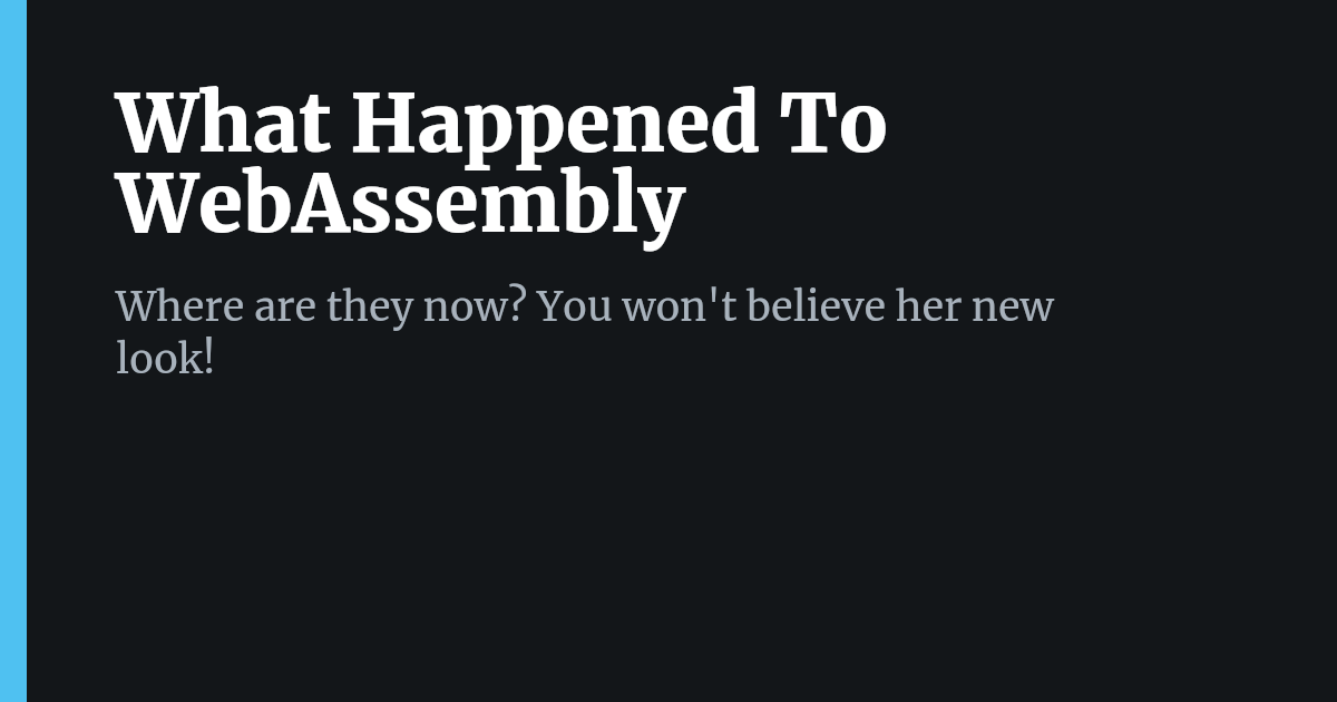 What Happened To WebAssembly